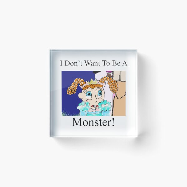 Item preview, I Don't Want To Be A Monster designed and sold by KJH-Art-Studios.