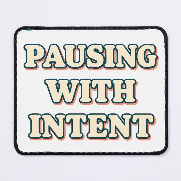 Item preview, Pausing With Intent Typography designed and sold by aihrgdesign.