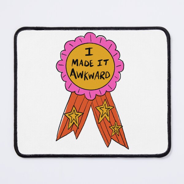 Item preview, I Made It Awkward Award designed and sold by Stephanie McRae.