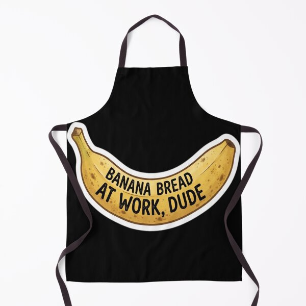 Item preview, Banana Bread At Work, Dude designed and sold by florancouriei.