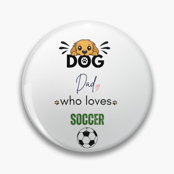 Item preview, Dog Dad Who Loves Soccer designed and sold by PawFitt.