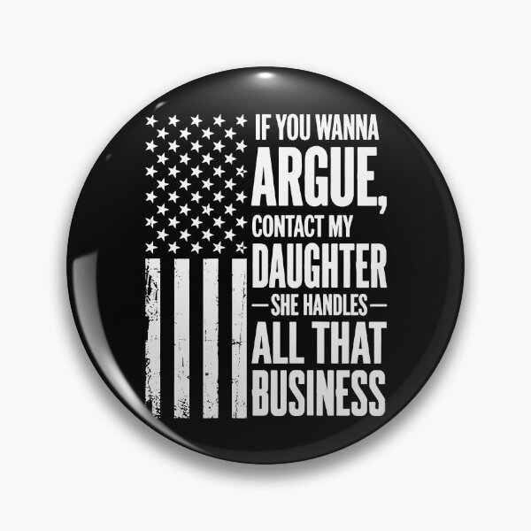 Item preview, Funny US Daughter Argument Tee designed and sold by nryum.