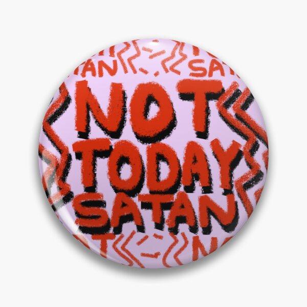 Item preview, NOT TODAY SATAN designed and sold by zzzozzo.