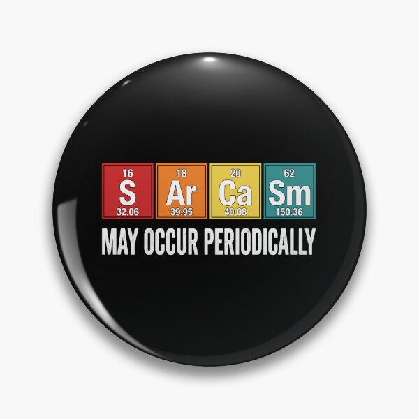 Item preview, Periodically Science Chemistry Sarcasm Periodic Table Scientist Chemist designed and sold by Doodleoub.