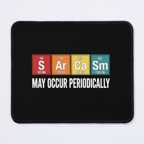 Item preview, Periodically Science Chemistry Sarcasm Periodic Table Scientist Chemist designed and sold by Doodleoub.