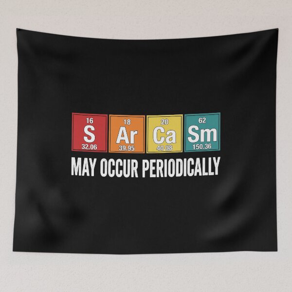 Item preview, Periodically Science Chemistry Sarcasm Periodic Table Scientist Chemist designed and sold by Doodleoub.