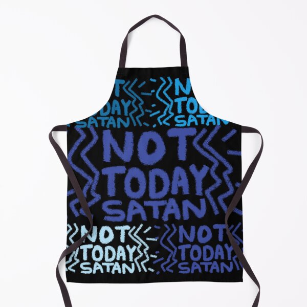 Item preview, NOT TODAY SATAN designed and sold by zzzozzo.