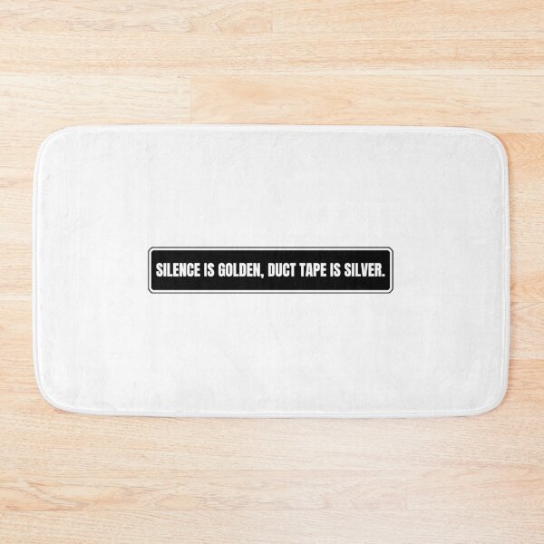 Item preview, Silence is golden, duct tape is silver designed and sold by Dondonmart.