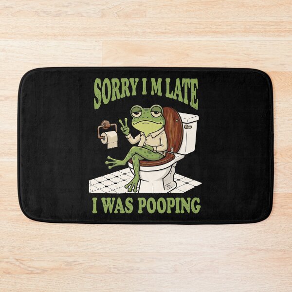 Item preview, Sorry I M Late I Was Pooping Funny Frog Bathroom Humor designed and sold by Doodleoub.