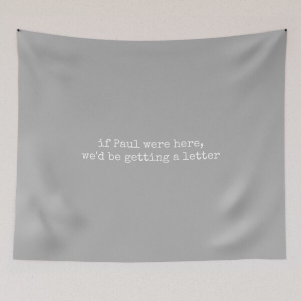 Item preview, If Paul were Here We'd Be Getting A Letter Funny Christian designed and sold by ArleneRowe.