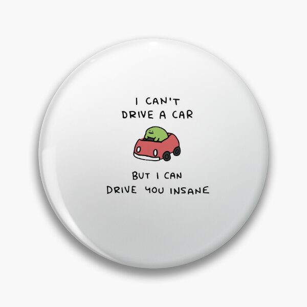 Item preview, Funny Frog Drive You Insane Tee designed and sold by ImeldaSparks.