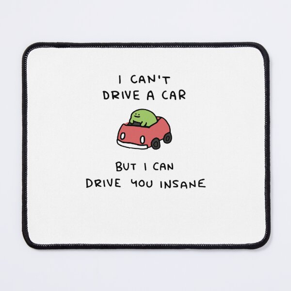 Item preview, Funny Frog Drive You Insane Tee designed and sold by ImeldaSparks.
