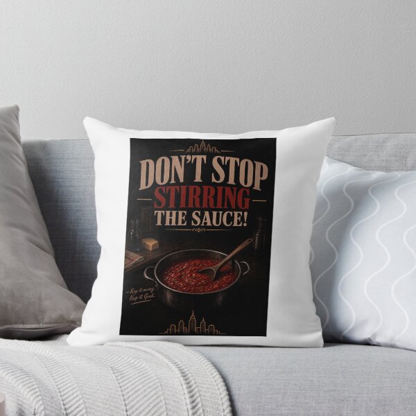 Item preview, Don't stop stirring the sauce!  designed and sold by INEEDBABYPOWDER.