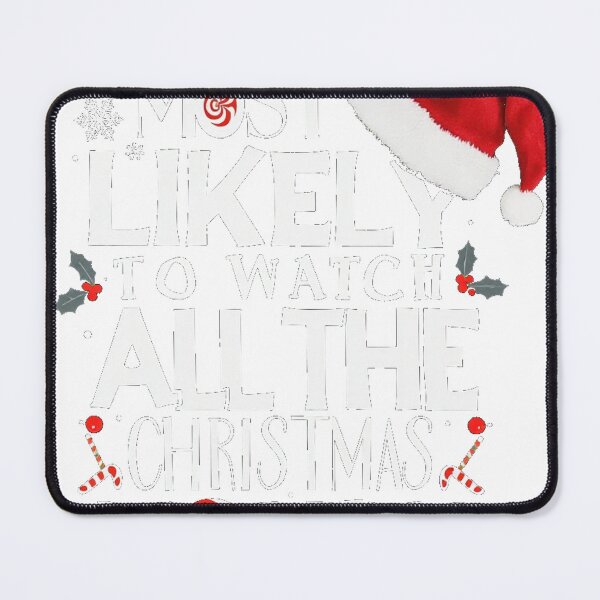 Item preview, Most Likely To Watch All The Christmas Movies designed and sold by icm4639.