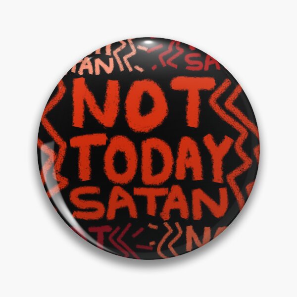 Item preview, NOT TODAY SATAN designed and sold by zzzozzo.