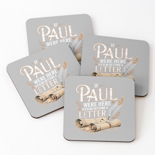 Item preview, If Paul were Here We'd Be Getting A Letter Funny Quote designed and sold by ArleneRowe.