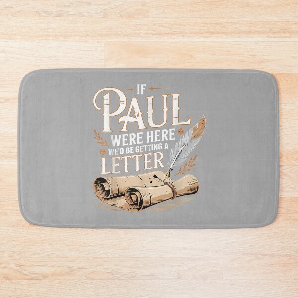 Item preview, If Paul were Here We'd Be Getting A Letter Funny Quote designed and sold by ArleneRowe.