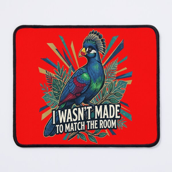 Item preview, Great Blue Turaco I Wasn't Made To Match The Room designed and sold by Max Store.