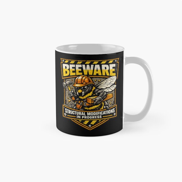 Item preview, BEEWARE STRUCTURAL MODIFICATIONS IN PROGRESS designed and sold by AusTradeTees.