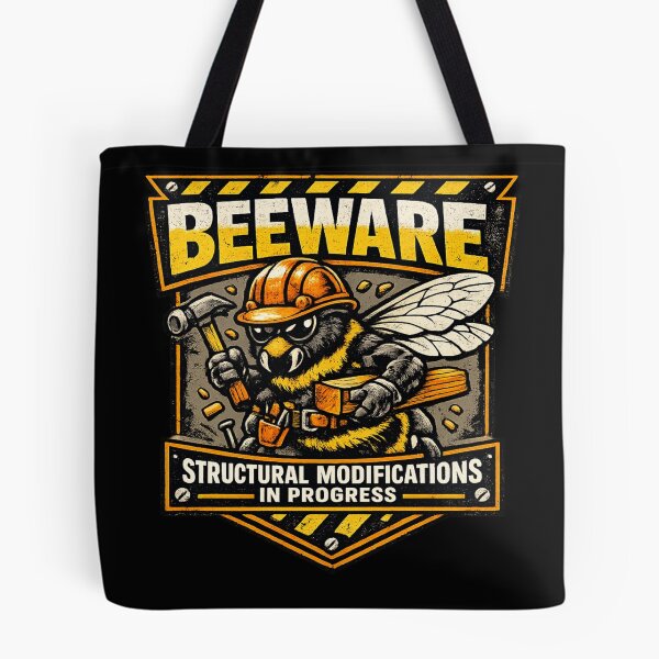 Item preview, BEEWARE STRUCTURAL MODIFICATIONS IN PROGRESS designed and sold by AusTradeTees.
