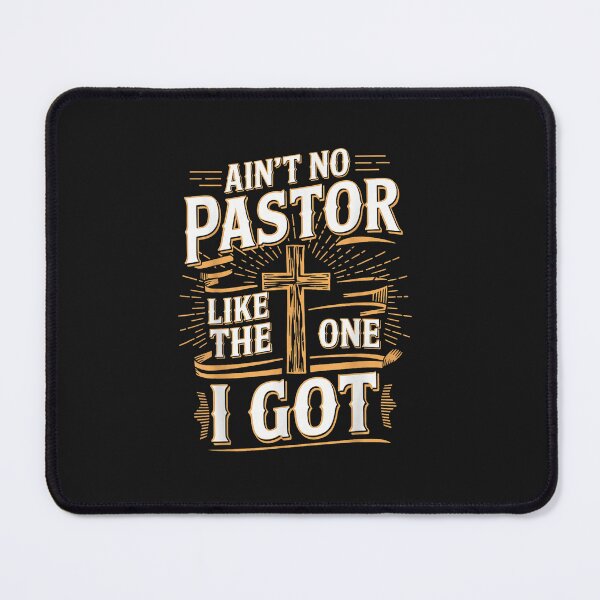 Item preview, Ain't No Pastor Like The One I Got designed and sold by FrankIsabel.