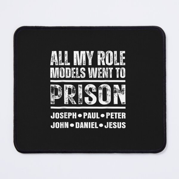 Item preview, All My Role Models Went to Prison Christian designed and sold by FrankIsabel.