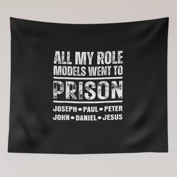 Item preview, All My Role Models Went to Prison Christian designed and sold by FrankIsabel.