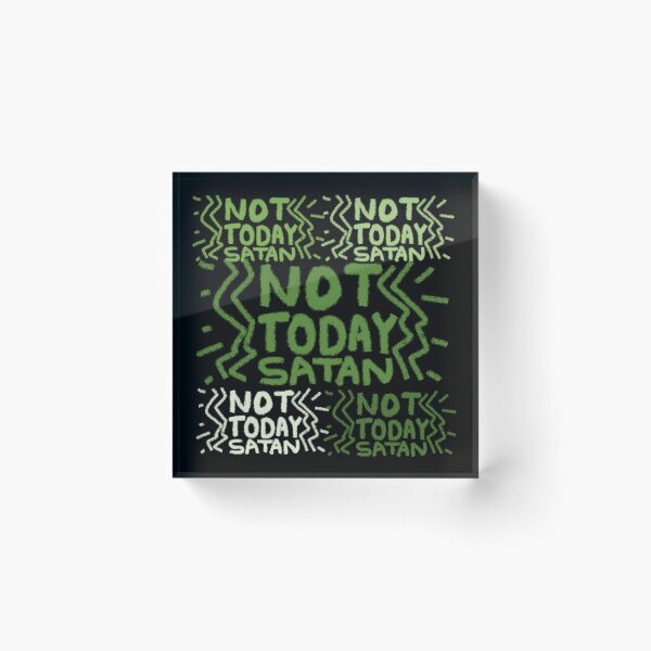 Item preview, NOT TODAY SATAN designed and sold by zzzozzo.