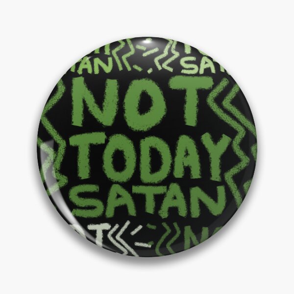 Item preview, NOT TODAY SATAN designed and sold by zzzozzo.