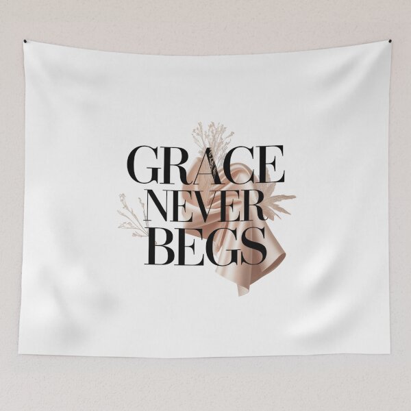 Item preview, Grace Never Begs. Luxury Feminine Statement designed and sold by Aarvya Fashion Club ( A.F.C ).