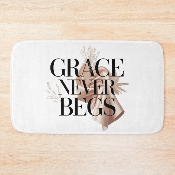 Item preview, Grace Never Begs. Luxury Feminine Statement designed and sold by Aarvya Fashion Club ( A.F.C ).