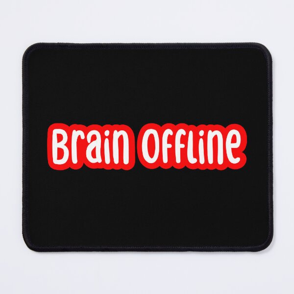 Item preview, Brain Offline, Red Outline Typography designed and sold by Memes N Lore .