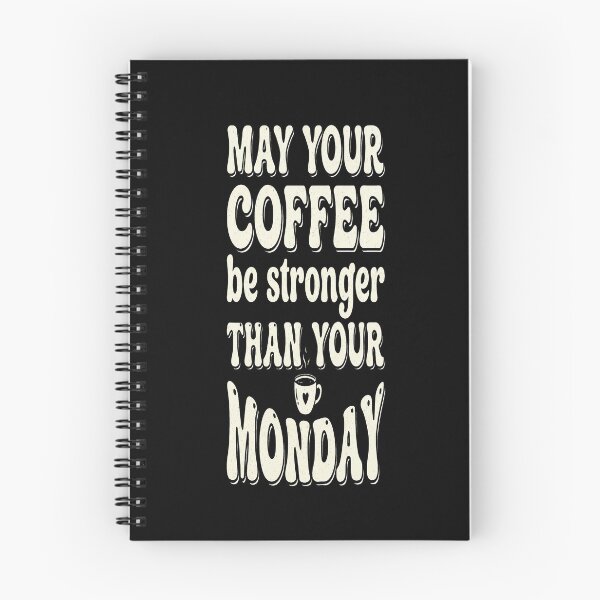 Item preview, May Your Coffee Be Stronger Than Your Monday designed and sold by FruitDramaClub.