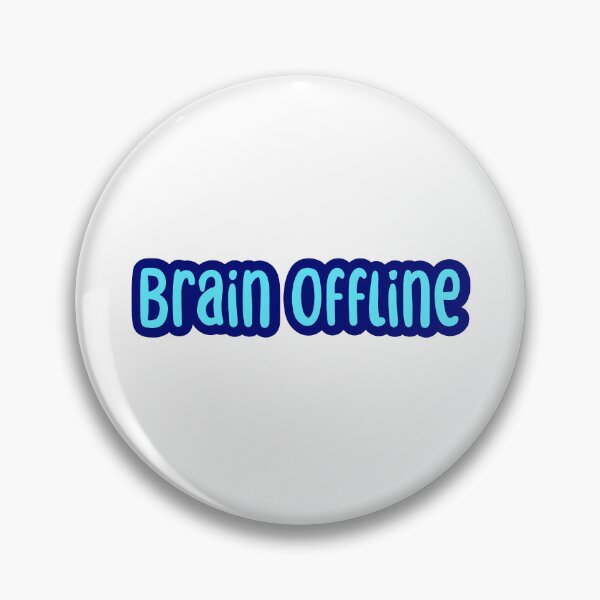 Item preview, Brain Offline, Blue Outline Typography  designed and sold by Memes N Lore .