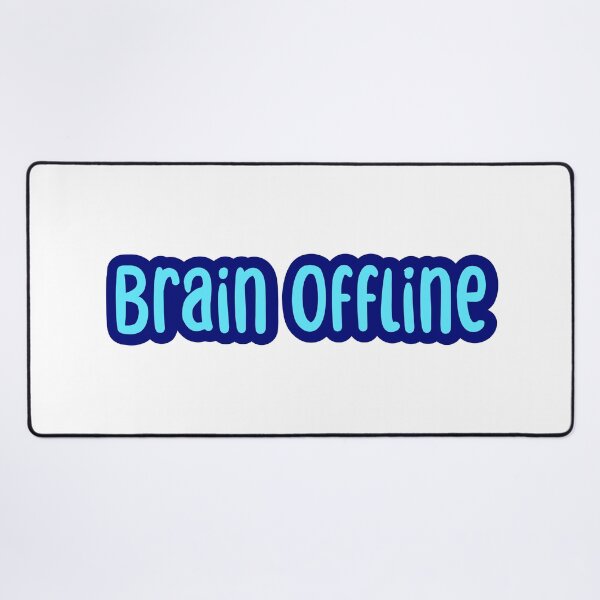 Item preview, Brain Offline, Blue Outline Typography designed and sold by Memes N Lore .