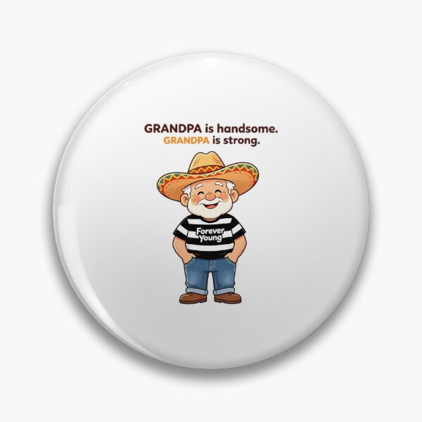 Item preview, Grandpa is Handsome & Strong — Forever Young designed and sold by Bondingbonding.