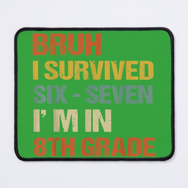 Item preview, Bruh I Survived Six Seven Back to School 8th Grade Meme Boys designed and sold by melodycook.