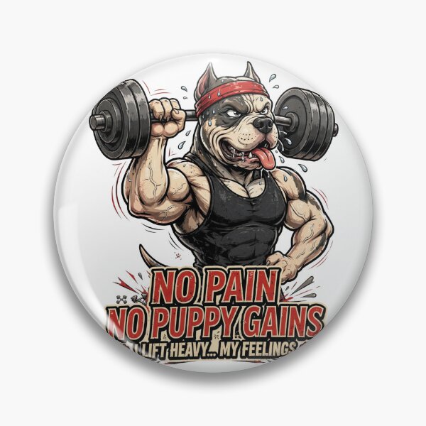 Item preview, No Pain No Puppy Gains - Funny Pitbull Gym Dog Lifting Heavy weights  designed and sold by TeeMint5.