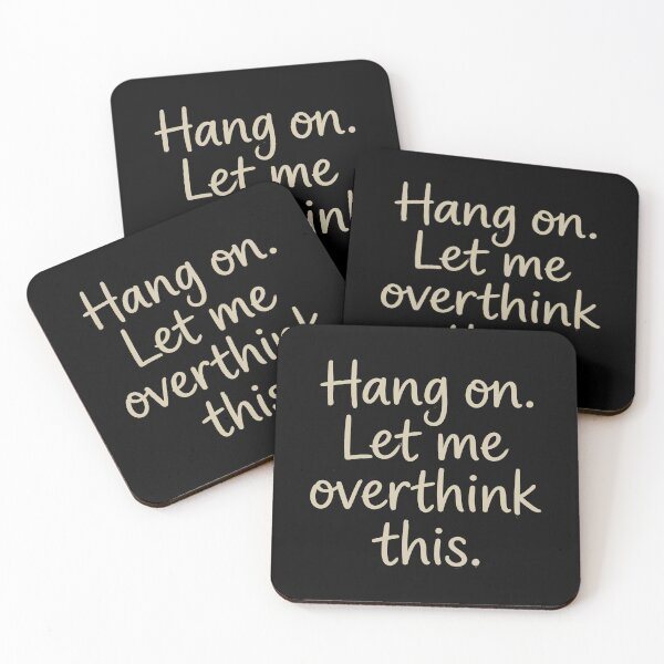Item preview, Hang on. Let me overthink this. designed and sold by LiuTiuuu.
