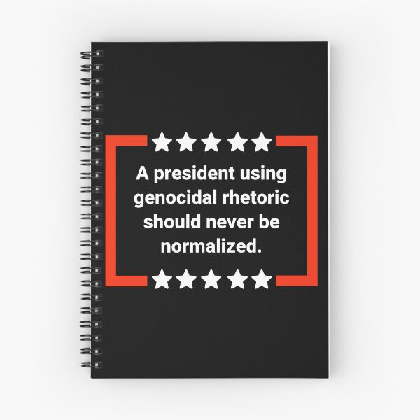Item preview, A president using genocidal rhetoric should never be normalized. designed and sold by Rachel the Artist .