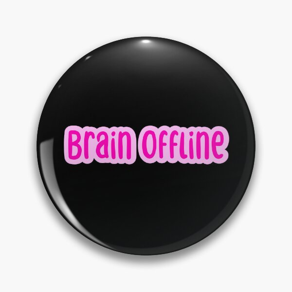 Item preview, Brain Offline, Pink Outline Typography  designed and sold by Memes N Lore .