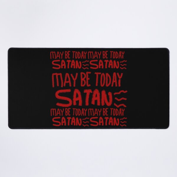 Item preview, MAY BE TODAY SATAN designed and sold by zzzozzo.