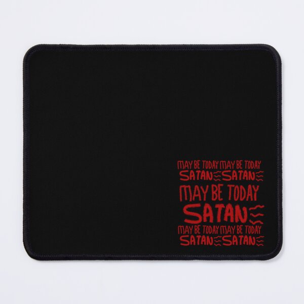 Item preview, MAY BE TODAY SATAN designed and sold by zzzozzo.