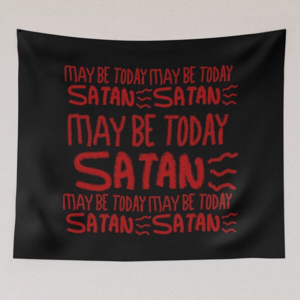 Item preview, MAY BE TODAY SATAN designed and sold by zzzozzo.