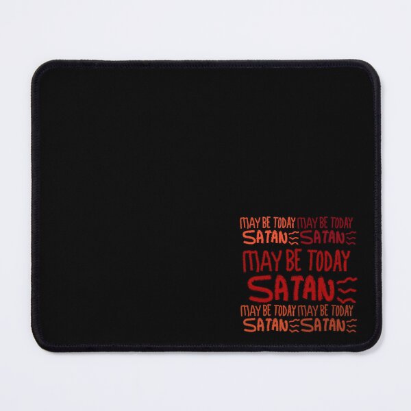 Item preview, MAY BE TODAY SATAN designed and sold by zzzozzo.