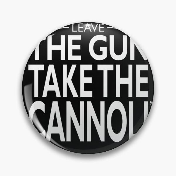 Item preview, Leave The Gun Take The Cannolipng designed and sold by vallinda.