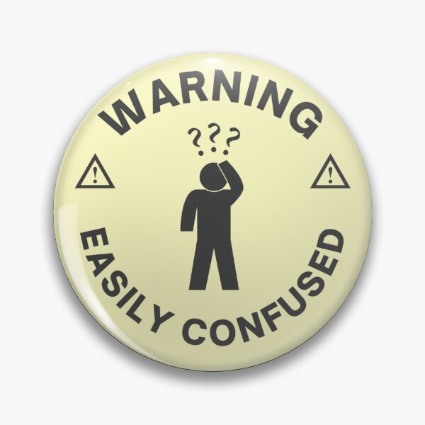 Item preview, Warning I'm Easily Confused designed and sold by Nol1ytv.