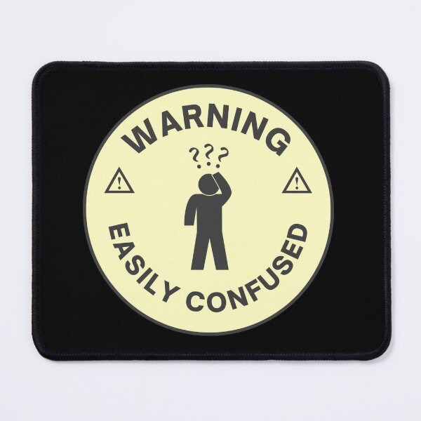 Item preview, Warning I'm Easily Confused designed and sold by Nol1ytv.