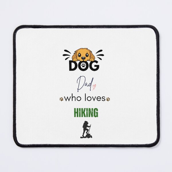 Item preview, Dog Dad Who Loves Hiking designed and sold by PawFitt.