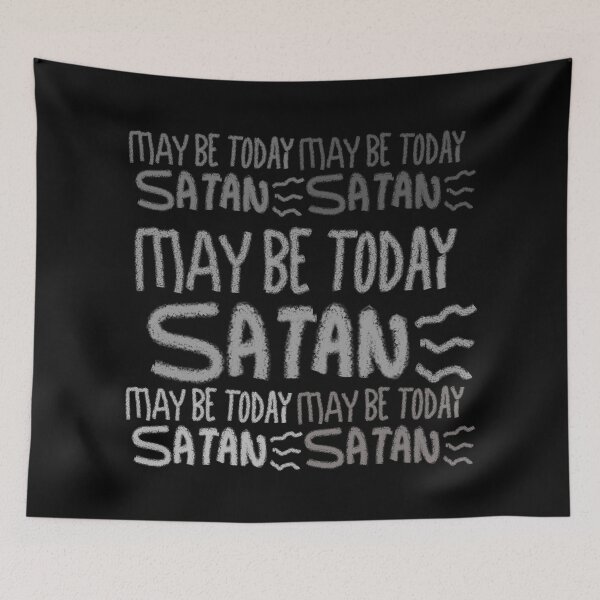 Item preview, MAY BE TODAY SATAN designed and sold by zzzozzo.